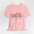 Created With a Purpose T-Shirt — Christian Faith Tee for Women — Inspirational Cross Shirt Gift