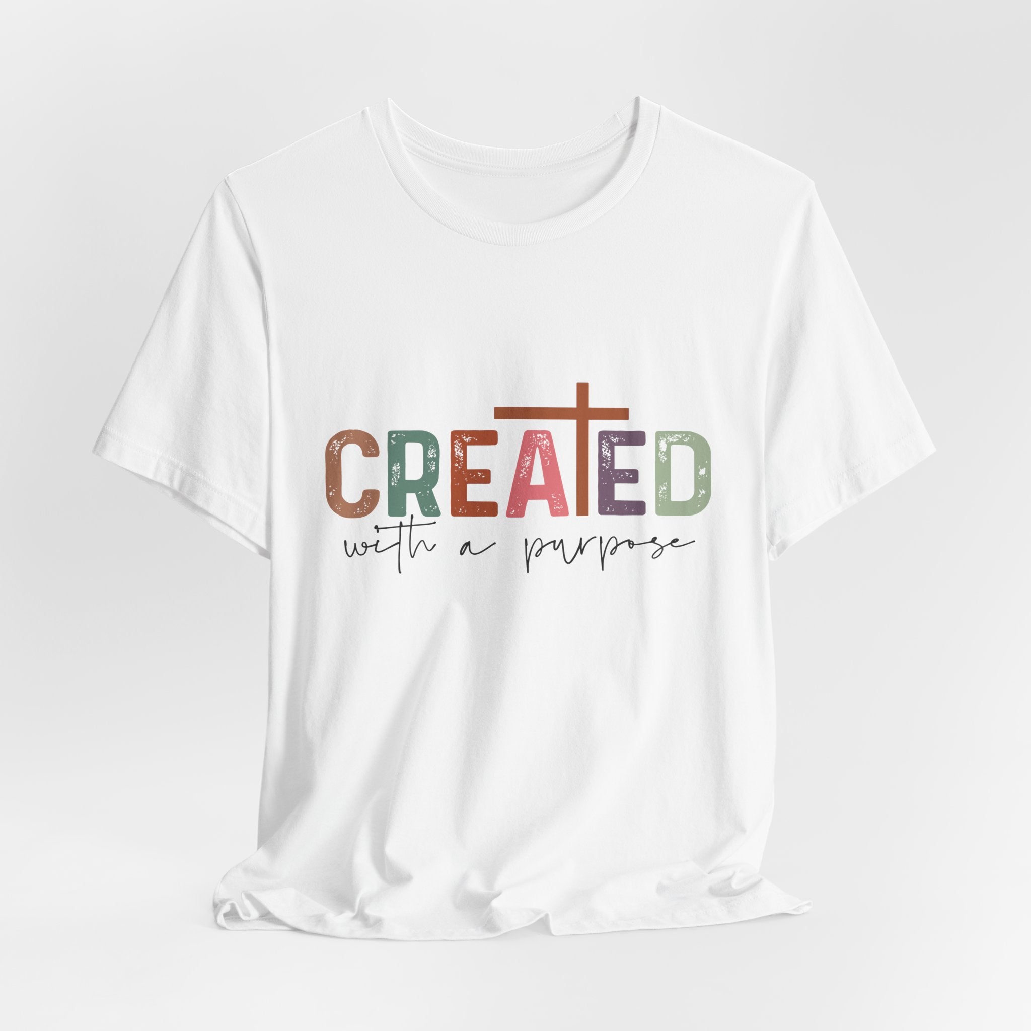 Created With a Purpose T-Shirt — Christian Faith Tee for Women — Inspirational Cross Shirt Gift