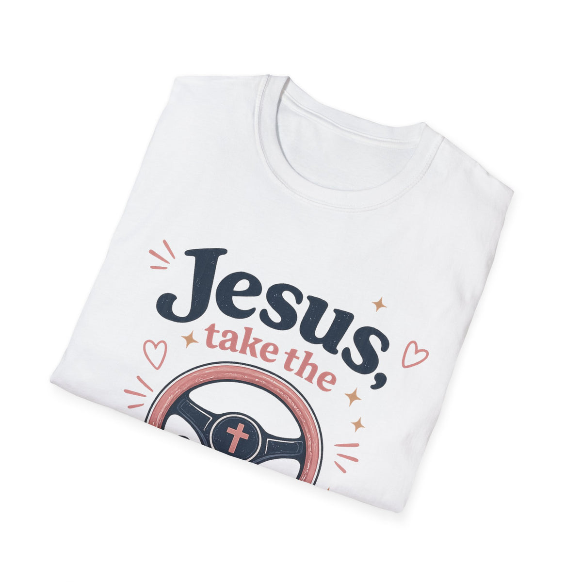 Jesus Take the Wheel T-Shirt — Funny Christian Gift for Women — Faith Humor Tee