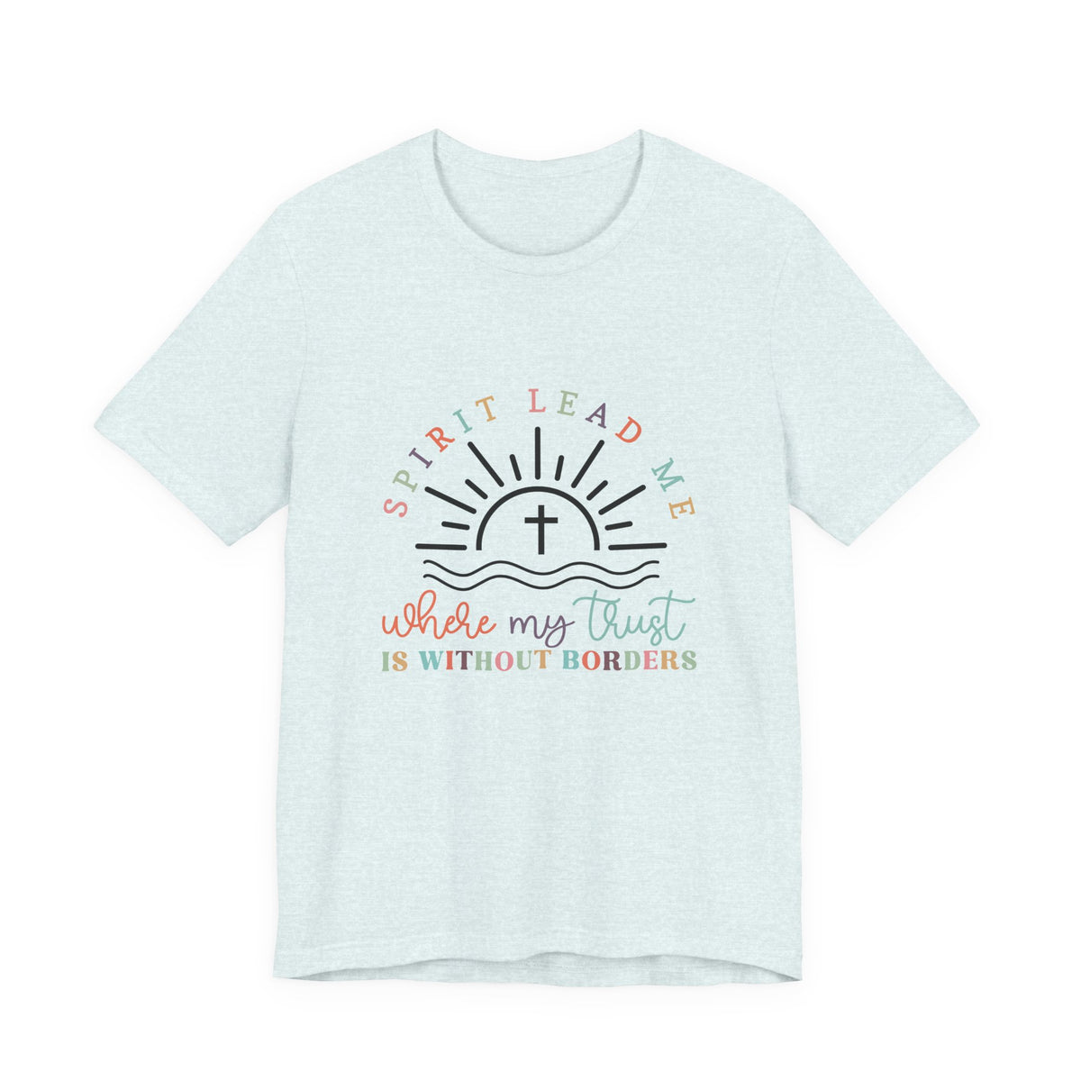 Spirit Lead Me Tee — Christian Faith T-Shirt for Women — Inspirational Religious Gift