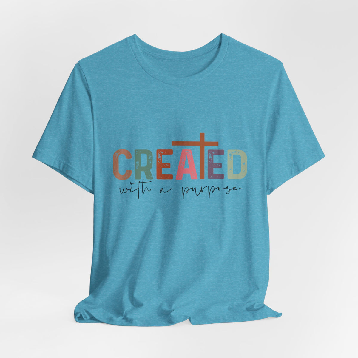 Created With a Purpose T-Shirt — Christian Faith Tee for Women — Inspirational Cross Shirt Gift