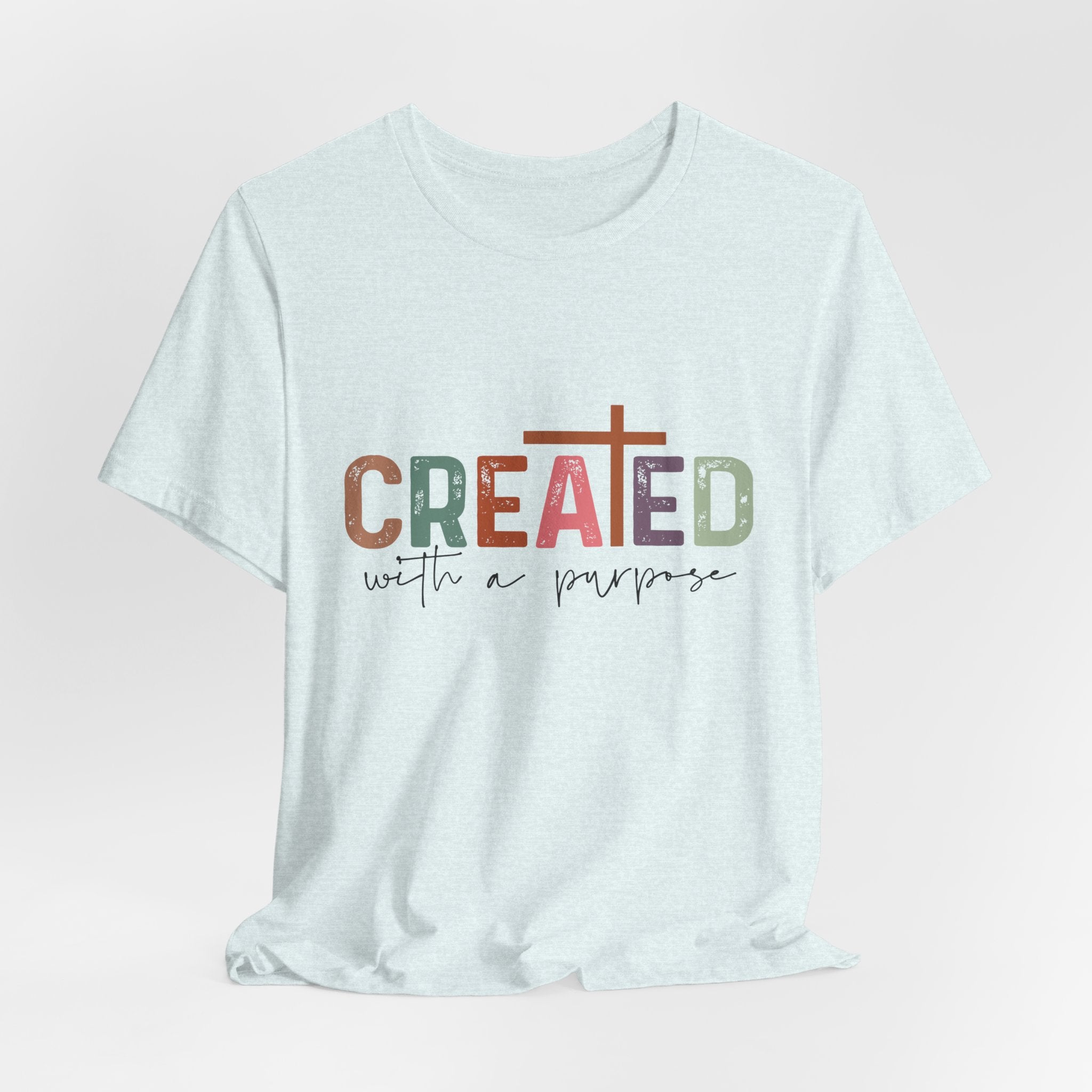 Created With a Purpose T-Shirt — Christian Faith Tee for Women — Inspirational Cross Shirt Gift